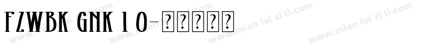 FZWBK GNK 1 0字体转换